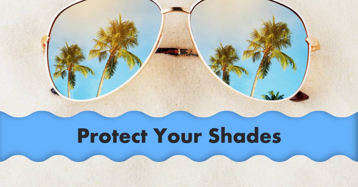 Sunglasses Care And Maintenance Tips