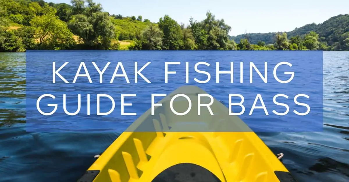 How to Kayak Fish for Bass