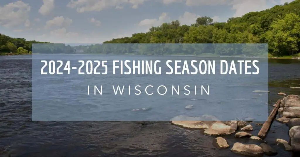 2024-2025 Fishing Season Dates